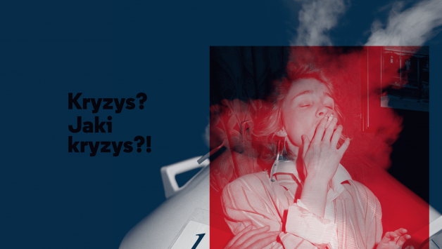 Kryzys? Jaki kryzys?!