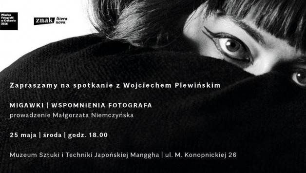  Migawki. Wspomnienia fotografa  – meeting with Wojciech Plewiński | 25.05.2016